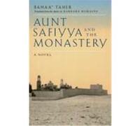 Aunt Safiyya and the Monastery, Literature of the Middle East Baha Tahir, Barbara Romaine (Auteur)