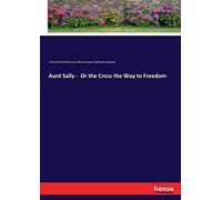 Aunt Sally - Or The Cross The Way To Freedom