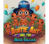 Auntie Ant and the Moon Balloon