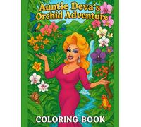 Auntie Deva's Orchid Adventure