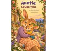 Auntie Loves You: A Rhyming Keepsake for Nieces and Nephews