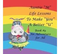Auntie "M" Life Lessons To Make "You" A Better "U