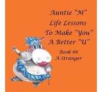 Auntie "M" Life Lessons To Make "You" A Better "U