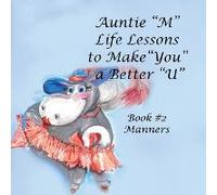 Auntie "M" Life Lessons To Make "You" A Better "U