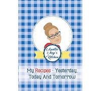 Auntie May's Kitchen - My Recipes Yesterday, Today and Tomorrow