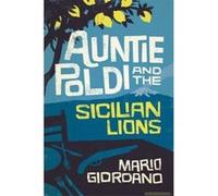 Auntie Poldi and the Sicilian Lions - [Version Originale] Mario Giordano (Auteur)