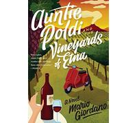 Auntie Poldi And The Vineyards Of Etna