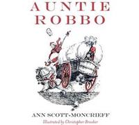 Auntie Robbo by Ann Scott Moncrieff Ann Scott Moncrieff (Auteur)