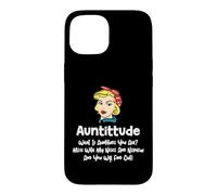 Auntitude What is Auntitude You Ask? Funny Aunt Niece Nephew Coque pour iPhone 15