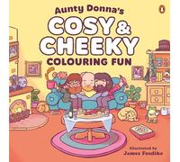 Aunty Donna – Coloriages douillets et espiègles : un livre de coloriage étonnamment calme et mignon