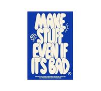 AUOQKQUT For the Creative Who Hesitates - “Make Stuff Even if It’s Bad” Blue Abstract Wall Art, Encouraging Decor for Studio & Desk Framed,08x12inch(20x30cm)