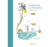Auprès de La Fontaine: Fables en haïku