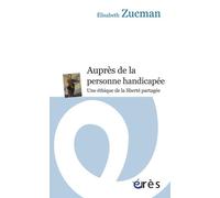 Auprès De La Personne Handicapée - Une Éthique De La Relation Partagée