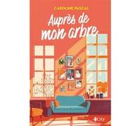 Auprès de mon arbre Caroline Pascal (Auteur)