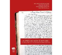 Auprès De Mon Écritoire - Le Copie-Lettres (1732-1754) De François Pierre De Reynold