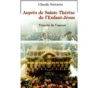 Aupres de sainte therese de l'enfant jesus version francaise Claude Sarrasin (Auteur)