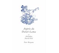Auprès du Dalaï-Lama - Alexandra David-Néel - Fata Morgana - broché - Essai