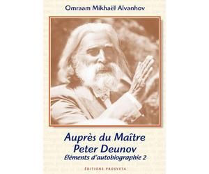Auprès du Maître Peter Deunov, Eléments d'autobiographie 2