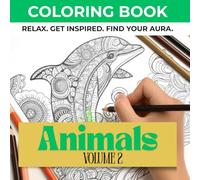 Aura: Animals in Mandalas - Adult Coloring Book | Detailed Animal & Intricate Pattern Designs for Relaxation: 50 Unique Engravings with Fauna in Mandala Composition | Therapeutic & Anti-Stress Art
