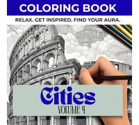 Aura: Cities & Monuments - Therapeutic Adult Coloring Book | Detailed Architecture & Urban Landscape Designs: 50 Engravings of Metropolises, Landmarks ... Wonders | Art for Travelers & Urban Admirers