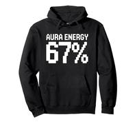 Aura Energy 67 Meme Drôle Internet Blague Virale Tendance Humour Sweat à Capuche