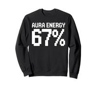 Aura Energy 67 Meme Drôle Internet Blague Virale Tendance Humour Sweatshirt
