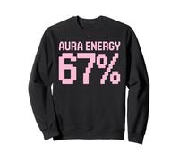 Aura Energy 67 Meme Drôle Internet Blague Virale Tendance Humour Sweatshirt