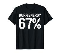 Aura Energy 67 Meme Drôle Internet Blague Virale Tendance Humour T-Shirt