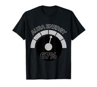 Aura Energy à 67 Ans Six Sept Vibrations d'argot Alpha de la génération des mèmes T-Shirt