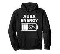 Aura Energy at 67 Ans Funny Six Seven Meme Gen Alpha Slang Trend Sweat à Capuche