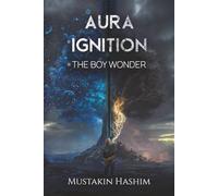 Aura Ignition: The Boy Wonder