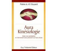 Aura-kinésiologie Jean-Claude Guyard (Auteur), Rabia Guyard (Auteur)