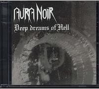Aura Noir - Deep Dreams of Hell [Import]
