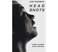 Aura Rosenberg: Head Shots: Photographs By Aura Rosenberg