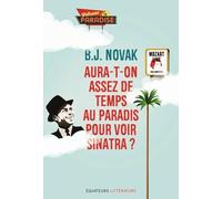Aura-T-On Assez De Temps Au Paradis Pour Voir Sinatra ? - Et Autres Histoires