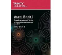 Aural: Bk. 1: Aural: Specimen Aural Tests for Trinity College London Exams from 2007 (Trinity College London Theory of Music) by Trinity Guildhall (2007-01-04)