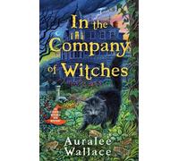 Auralee Wallace – In the Company of Witches – Poche – Berkley
