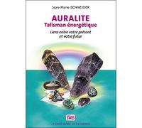 Auralite - Talisman énergétique - Liens entre votre présent et votre futur