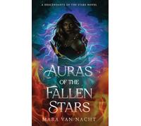 Auras of the Fallen Stars: A Descendants of the Stars Novel