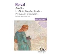 Aurelia – La Pandora – Les Nuits d'Octobre – Promenades et souvenirs – Gallimard