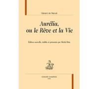 Aurélia, Ou Le Rêve Et La Vie