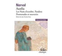 Aurelia – La Pandora – Les Nuits d'Octobre – Promenades et souvenirs – Gallimard