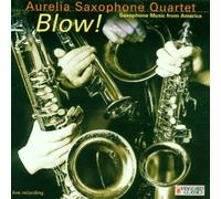 Aurelia Saxophone Quartet - Blow [Import]