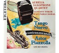 Aurelia Saxophone Quartet - Tango Nuevo [Import]