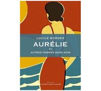 Aurélie Et Autres Femmes Sans Nom