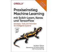 Aurélien Géron Praxiseinstieg Machine Learning mit Scikit-Learn, Keras (Poche)