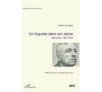 Aurélien Sauvageot – Un linguiste dans son siècle – Mémoires, 1897-1954 – L'Harmattan