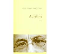 Auréline - Jean-Pierre Milovanoff - Grasset - broché - Roman