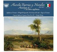 Aurelio Barrios y Morales – Anthologie des Symphonies – Sterling