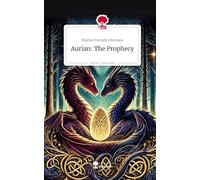 Aurian: The Prophecy. Life is a Story - story.one